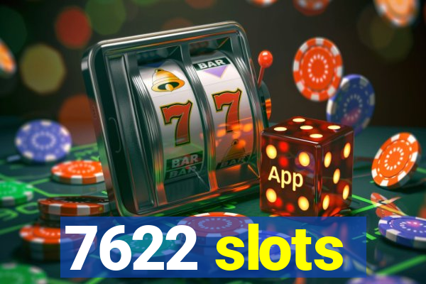 7622 slots